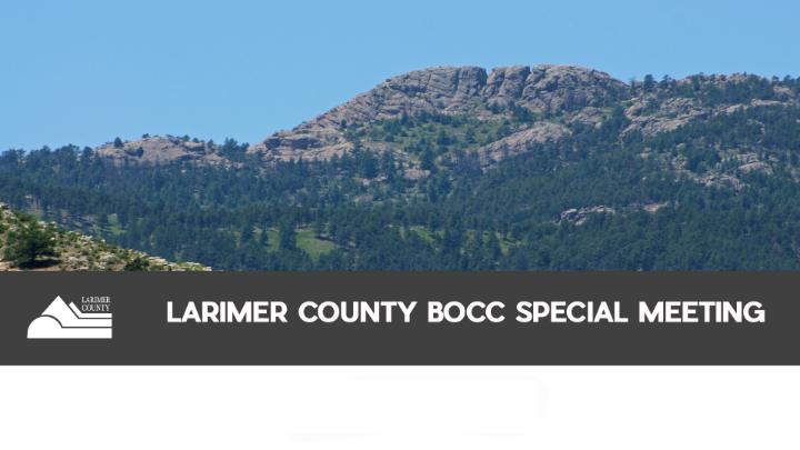 Larimer County BOCC Special Meeting