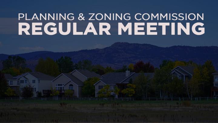 Planning And Zoning Commission Regular Meeting